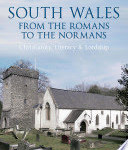 South Wales from the Romans to the Normans